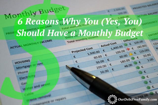 6 Reasons Why You Should Have a Monthly Budget